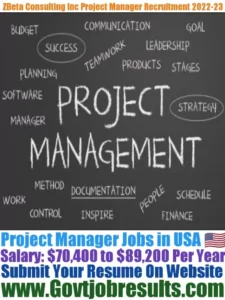 Zbeta Consulting Inc Project Manager Recruitment 2022-23