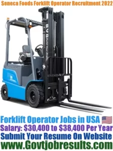 Seneca Foods Forklift Operator Recruitment 2022-23