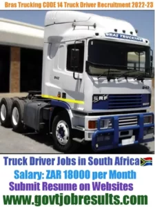 Bras Trucking CODE 14 Truck Driver Recruitment 2022-23
