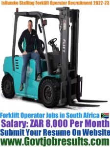 Isilumko Staffing Forklift Operator Recruitment 2022-23