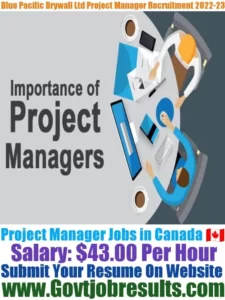 Blue Pacific Drywall Ltd Project Manager Recruitment 2022-23