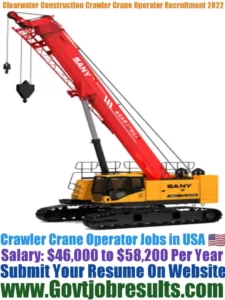 Clearwater Construction Crawler Crane Operator Recruitment 2022-23