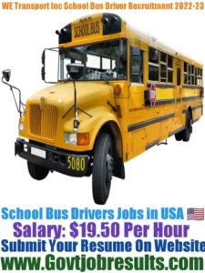 WE Transport Inc School Bus Driver Recruitment 2022-23
