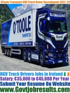 OToole Transport HGV Truck Driver Recruitment 2022-23