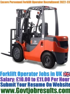 Encore Personnel Forklift Operator Recruitment 2022-23