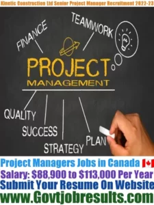 Kinetic Construction Ltd Senior Project Manager Recruitment 2022-23