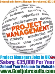 Coburg Banks Project Manager Recruitment 2022-23