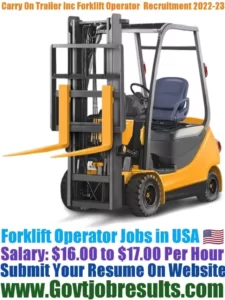 Carry On Trailer Inc Forklift Operator Recruitment 2022-23