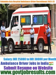 Columbia Asia Hospital Ambulance Driver Recruitment 2022-23