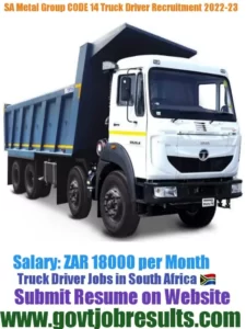 SA Metal Group CODE 14 Truck Driver Recruitment 2022-23