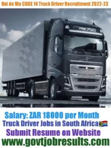 Val de Vie CODE 14 Truck Driver Recruitment 2022-23