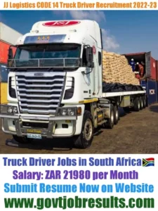 JJ Logistics CODE 14 Truck Driver Recruitment 2022-23
