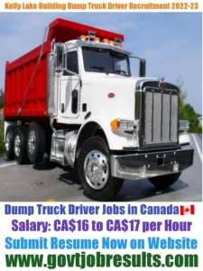 Kelly Lake Building Dump Truck Driver Recruitment 2022-23
