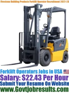 Firestone Building Products Forklift Operator Recruitment 2022-23