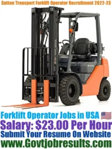Sutton Transport Forklift Operator Recruitment 2022-23