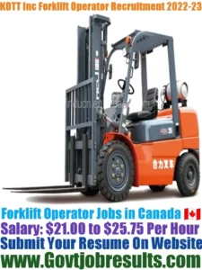 KOTT Inc Forklift Operator Recruitment 2022-23