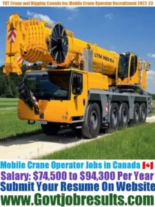TNT Crane and Rigging Canada Inc Mobile Crane Operator Recruitment 2022-23