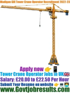 Madigan Gill Tower Crane Operator Recruitment 2022-23
