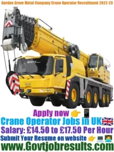 Gordon Grove Metal Company Crane Operator Recruitment 2022-23
