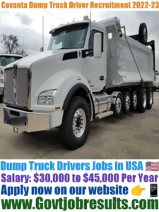 Covanta Dump Truck Driver Recruitment 2022-23