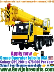 Casey Industrial Inc Crane Operator Recruitment 2022-23