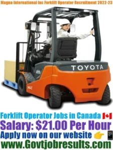 Magna International Inc Forklift Operator Recruitment 2022-23