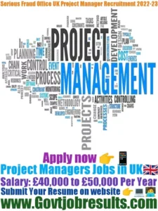 Serious Fraud Office UK Project Manager Recruitment 2022-23
