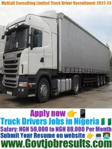 MyStaff Consulting Limited Truck Driver Recruitment 2022-23