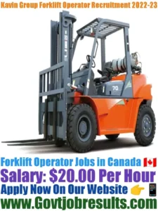 Kavin Group Forklift Operator Recruitment 2022-23