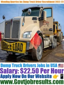 Wending Quarries Inc Dump Truck Driver Recruitment 2022-23