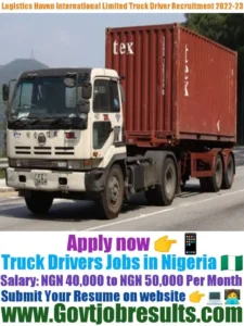 Logistics Haven International Limited Truck Driver Recruitment 2022-23