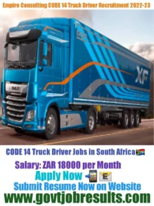 Empire Consulting CODE 14 Truck Driver Recruitment 2022-23