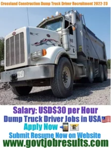 Crossland Construction Dump Truck Driver Recruitment 2022-23