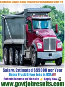 Centerline Drivers Dump Truck Driver Recruitment 2022-23