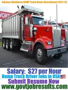 Arkansas Workforce Dump Truck Driver Recruitment 2022-23