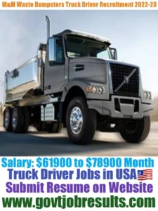M & M Waste Lake Dump Truck Driver Recruitment 2022-23