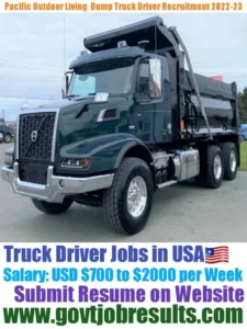 Pacific Outdoor Living Dump Truck Driver Recruitment 2022-23