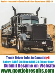 Hawker Construction Dump Truck Driver Recruitment 2022-23