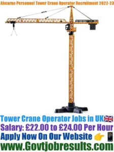 Ahearne Personnel Tower Crane Operator Recruitment 2022-23