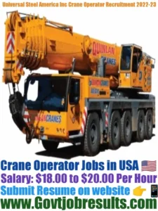 Universal Steel America Inc Crane Operator Recruitment 2022-23