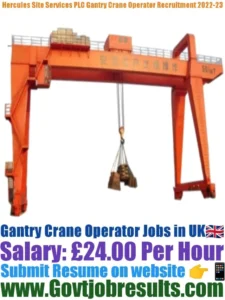 Hercules Site Services PLC Gantry Crane Operator Recruitment 2022-23