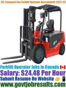XTL Transport Inc Forklift Operator Recruitment 2022-23