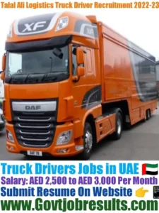 Talal Ali Logistics Truck Driver Recruitment 2022-23