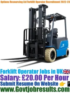 Options Resourcing Ltd Forklift Operator Recruitment 2022-23