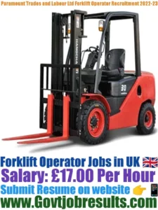 Paramount Trades and Labour Ltd Forklift Operator Recruitment 2022-23