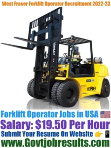 West Fraser Forklift Operator Recruitment 2022-23