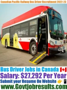 Canadian Pacific Railway Bus Driver Recruitment 2022-23