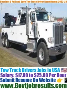 Besslers U Pull and Save Tow Truck Driver Recruitment 2022-23