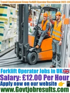 Travail Employment Group Forklift Operator Recruitment 2022-23