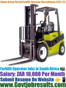 Dante Group Pvt Ltd Forklift Operator Recruitment 2022-23